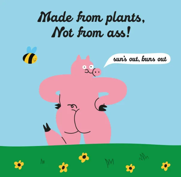 Made from plants, not from ass! poster